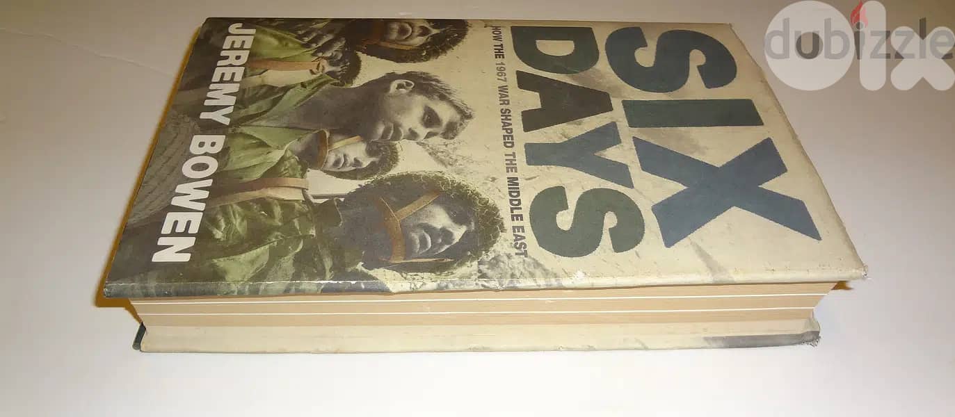 Six days how the 1967 war shaped the middle east book by Jeremy Bowen 2