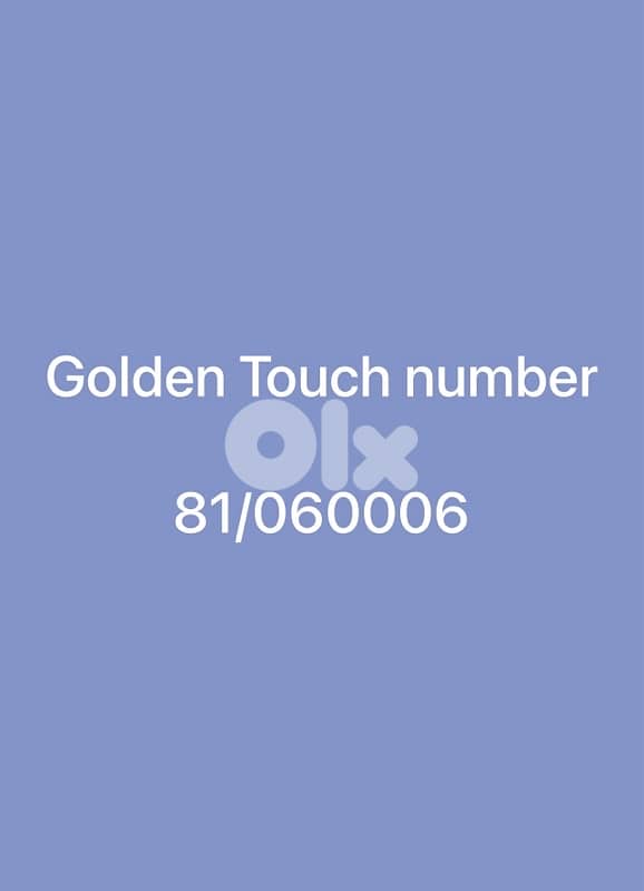 Golden Touch Number / price is negotiable 0