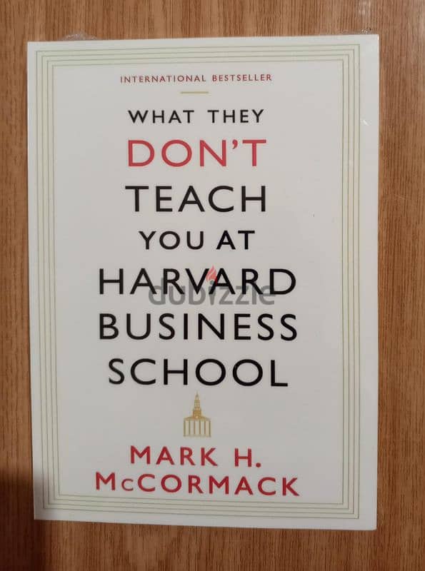 What they don't teach you at Harvard business school 0
