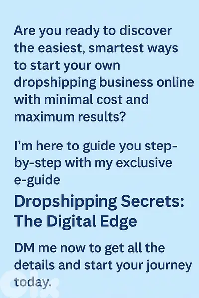 “Dropshipping Secrets: The Digital Edge” E-Guide