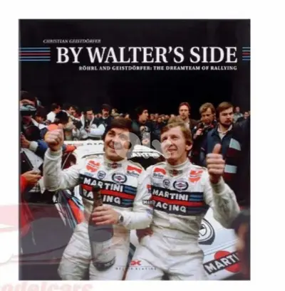 By Walter's Side (The Dream Team Of Rallying) Book.