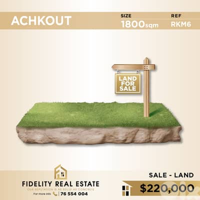 Land for sale in Achkout RKM6 أرض للبيع في عشقوت