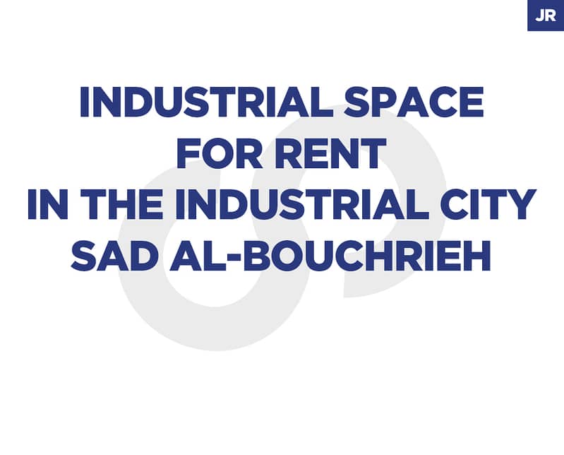 Industrial space in the Industrial City –Sad Al-Bouchrieh REF#JR129987 0