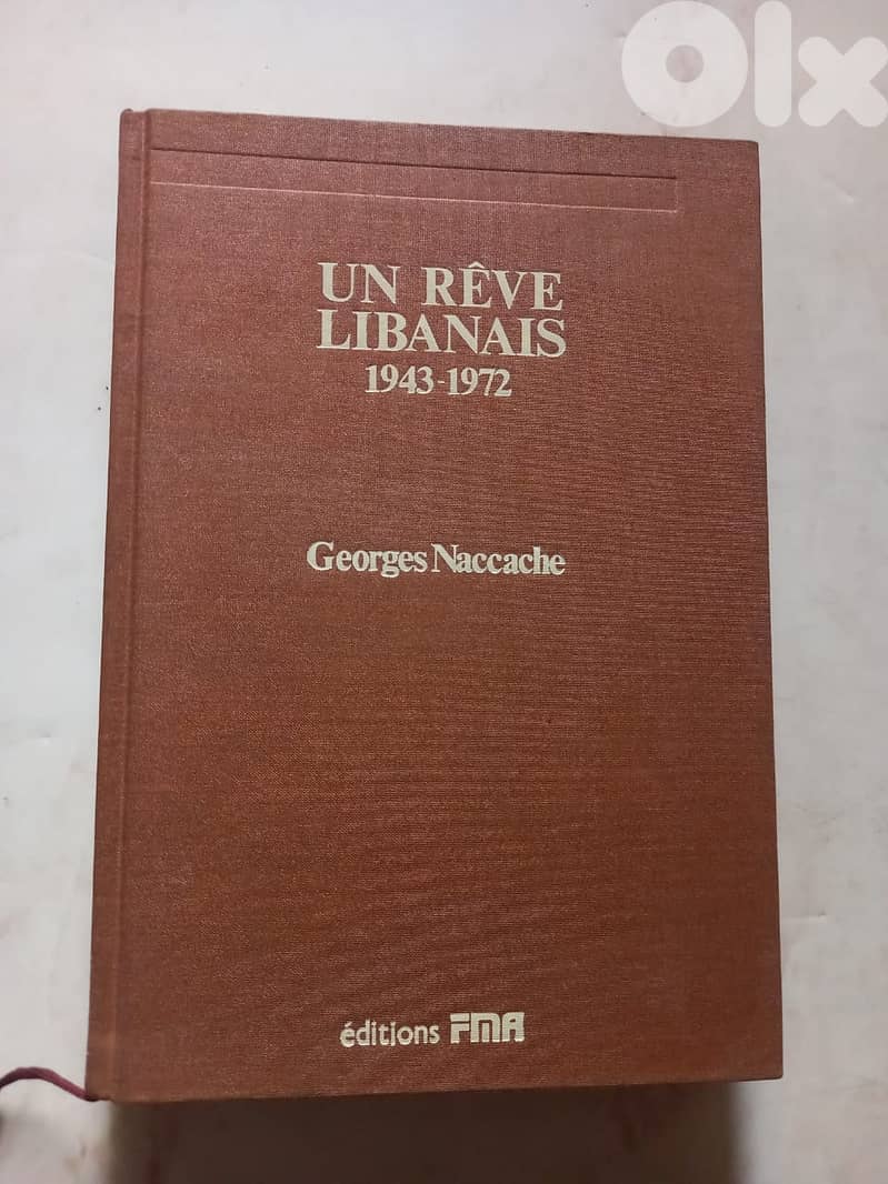 Un reve Libanais 1943 - 1972 par Georges Naccache  1983 0