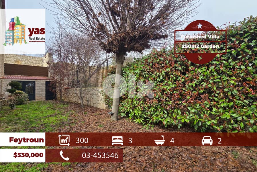 Feytroun 300m2 | 250m2 Garden | Furnished Villa | Classy Area | DA 0