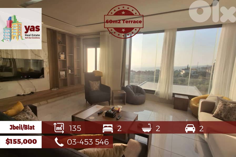 Jbeil/Blat 135m2 | 60m2 Terrace | Furnished | Decorated | Sea View |OH 0