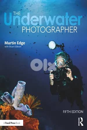 The Underwater hotographer 5th edtion By Martin Edge & Stuart Gibson 0