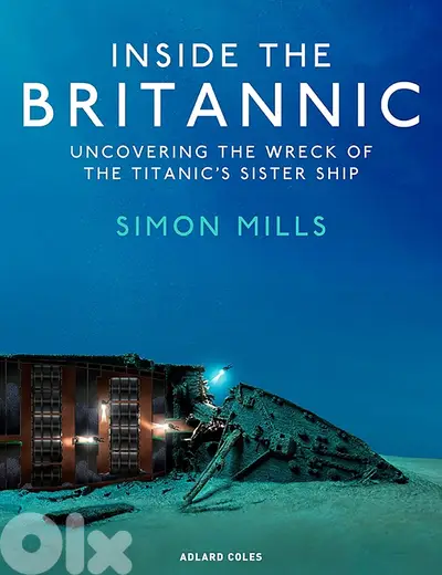 Inside the Britannic Uncovering the wreck of the Titanic's sis (eBook)