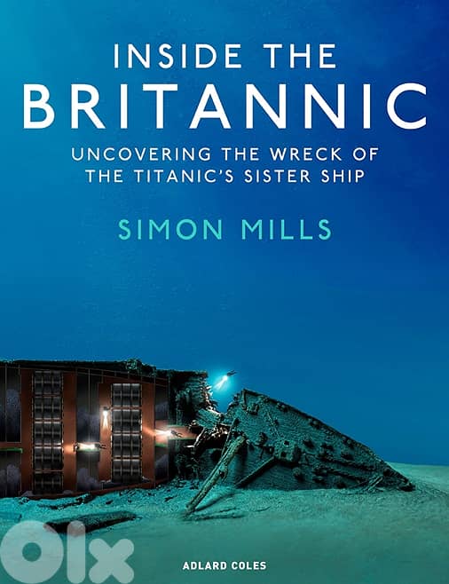 Inside the Britannic Uncovering the wreck of the Titanic's sis (eBook) 0