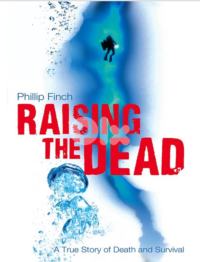 Raising the Dead  A True Diving Story of Death and Survival (eBook) 0