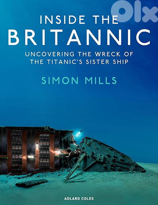 Inside the Britannic Uncovering the wreck of the Titanic's sister shi 0