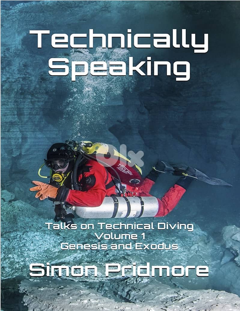Technically Speaking Talks on Technical Diving Volume 1 0