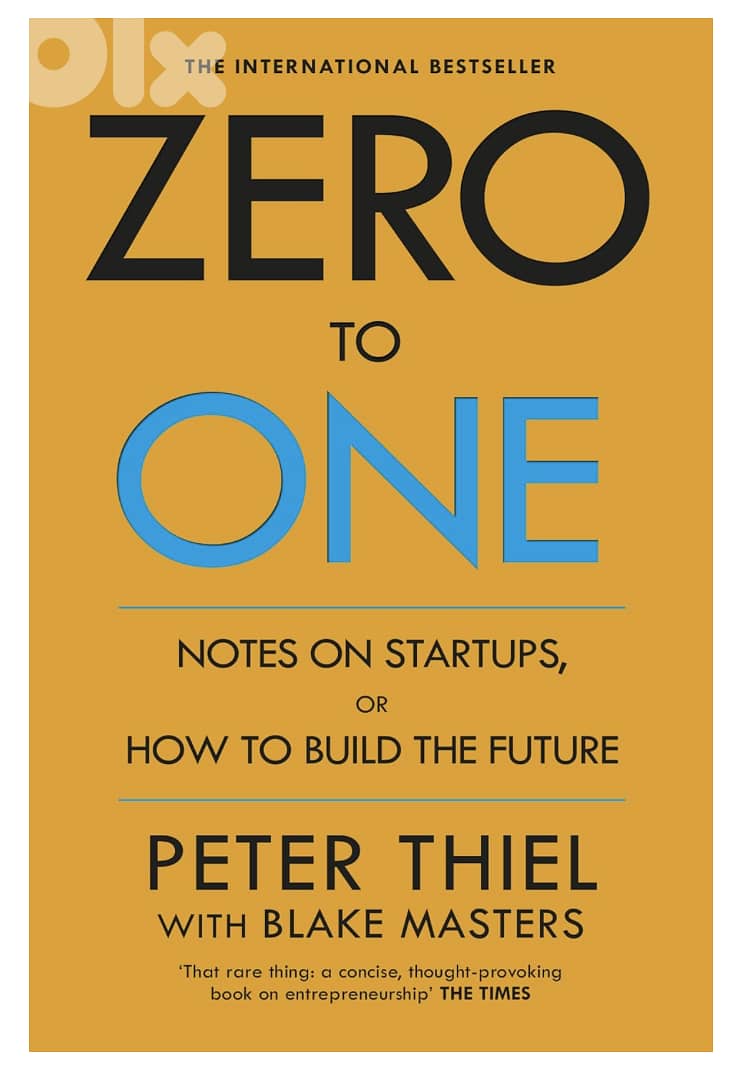 Zero to One: Notes on Start Ups, or How to Build the Future 0