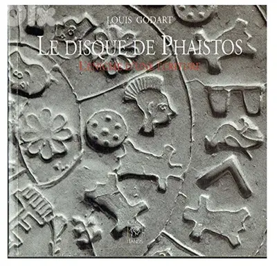 Le disque de Phaistos l'énigme d'une écriture