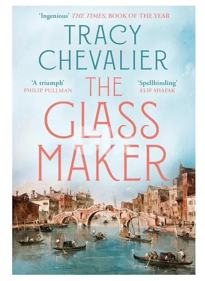 The Glassmaker by Tracy Chevalier