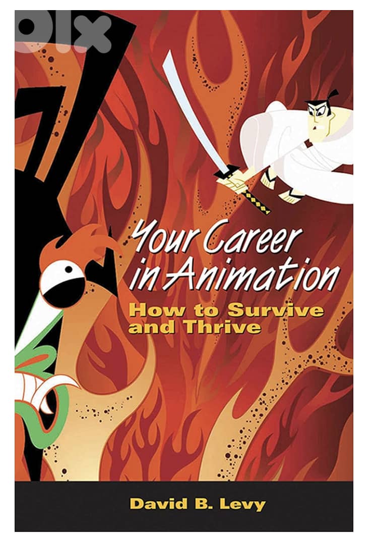 Your Career in Animation: How to Survive and Thrive 0