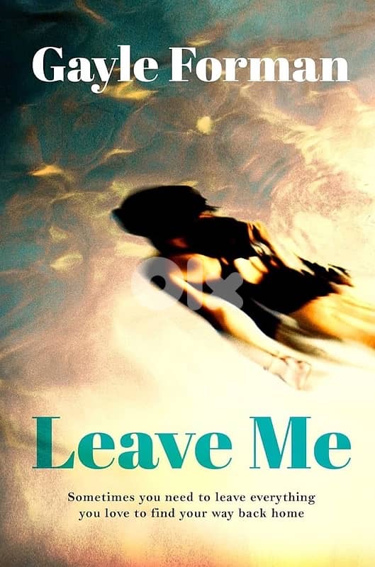 "Leave Me" by Gayle Forman 0