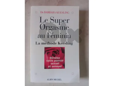 Le Super Orgasme au Féminin by Dr. Barbara Keesling