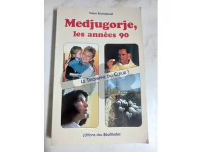 Medjugorje, Les années 90- Le triomphe du coeur - Soeur Emmanuel