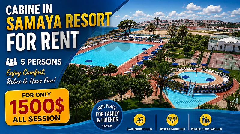 Cabine in samaya resort for rent 5 persons for only 1500$ all session