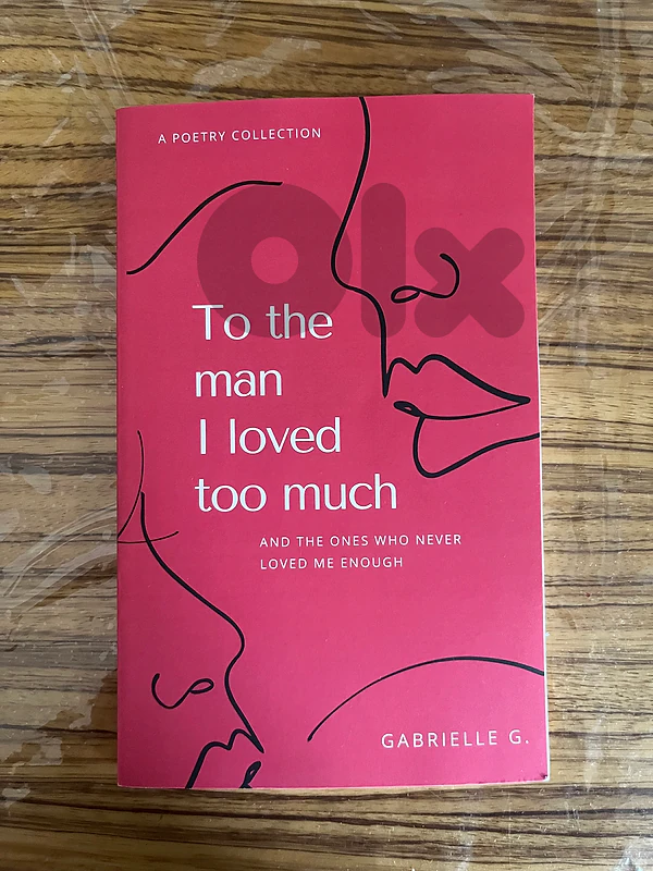 "To the man I loved too much" by Gabrielle G. – A Poetry Collection