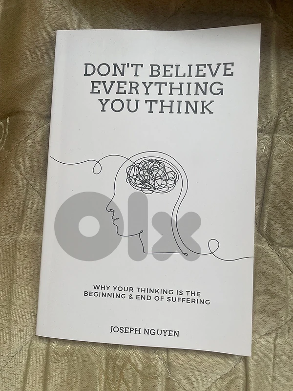 DON'T BELIEVE EVERYTHING YOU THINK