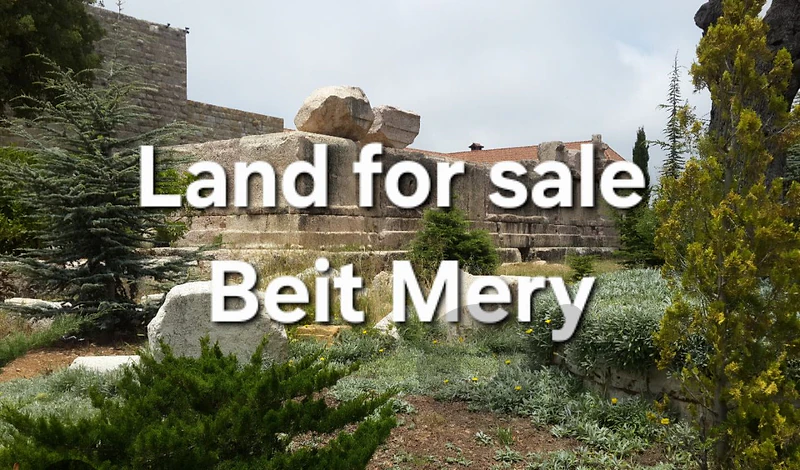 Land for sale Beit Mery أرض للبيع بيت مري