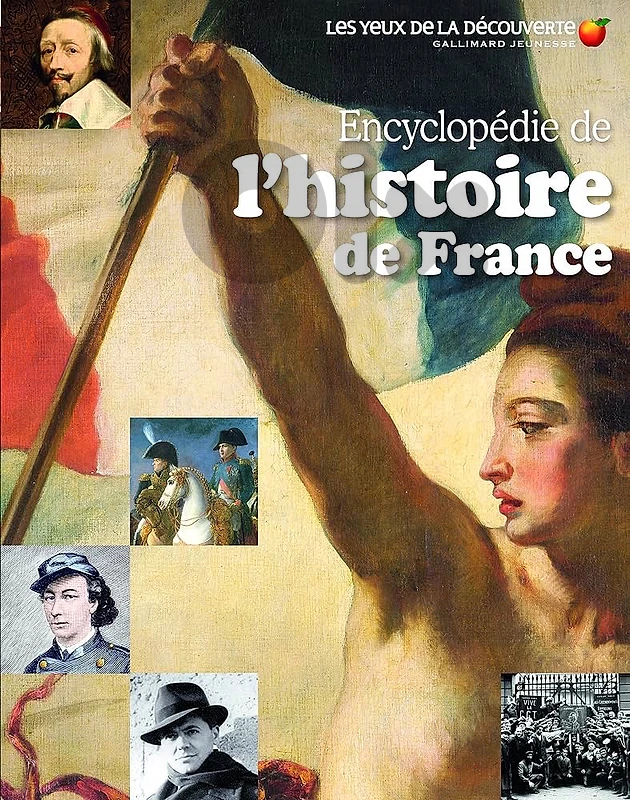 Encyclopédie de l'histoire de France (Gallimard Jeunesse) - Hardcover