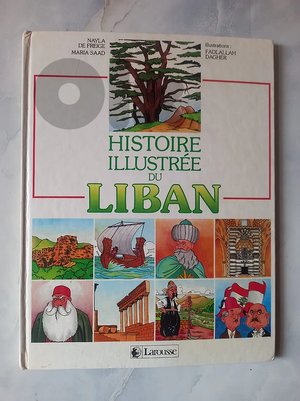 Histoire illustrée du Liban by Nayla de Freige and Maria Saad