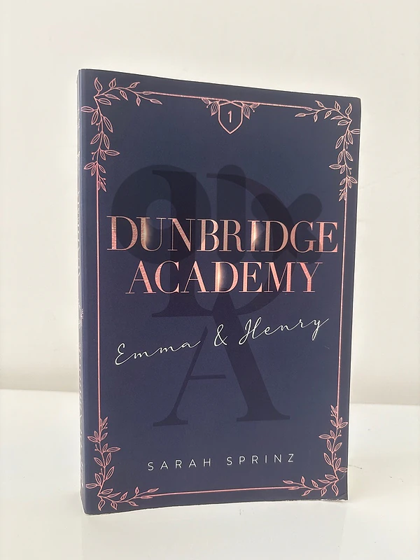A Dunbridge Academy story - Emma&Henry’s story by Sarah Sprinz