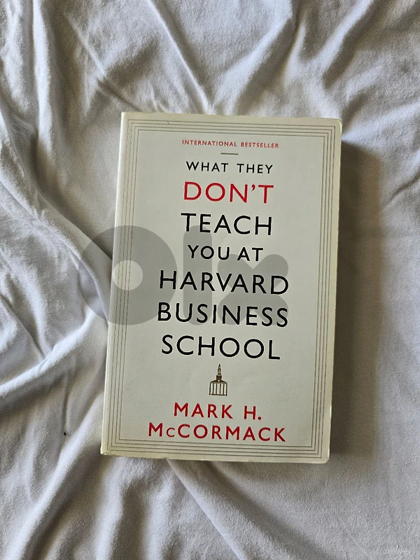 What They Don't Teach You at Harvard Business School by Mark H.