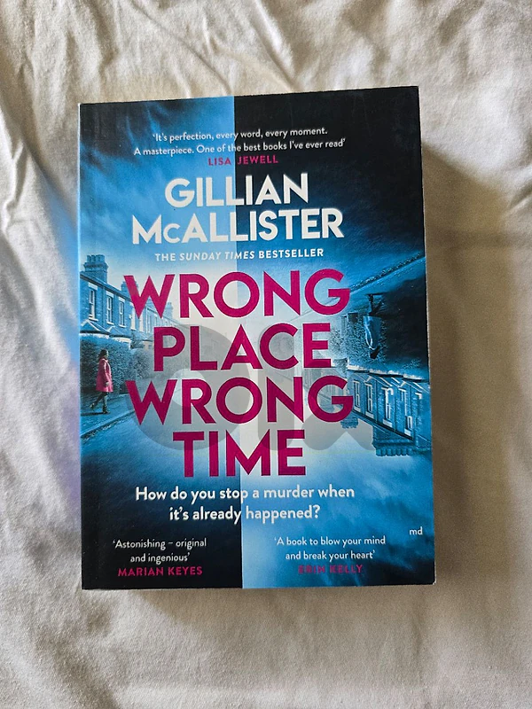 Wrong Place, Wrong Time by Gillian McAllister