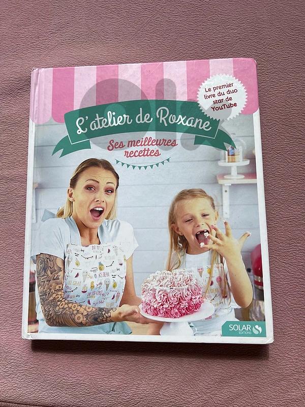 L’Atelier de Roxane – Ses meilleures recettes | Livre de cuisine