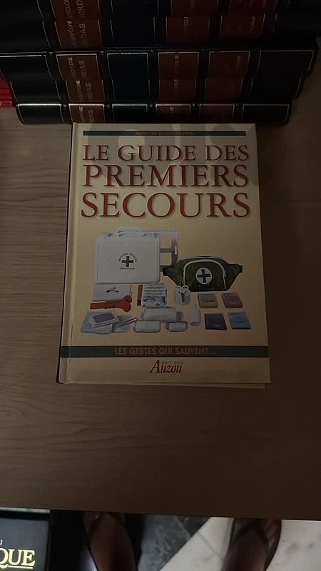 "Le Guide des Premiers Secours: Les Gestes Qui Sauvent..."