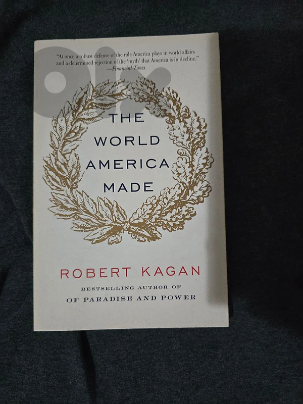 The World America Made – Robert Kagan