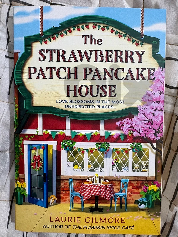 The Strawberry House Pancake Patch by Laurie Gilmore