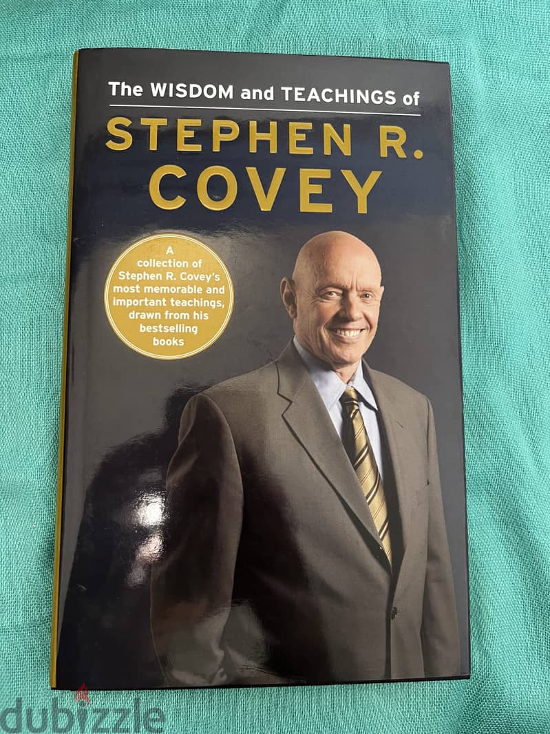 The wisdom & teaching of Stephen R Covey - Hardcover 0